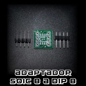 ADAPTADOR SOIC 8 A DIP 8